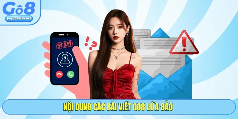 Nội dung các bài viết GO8 lừa đảo